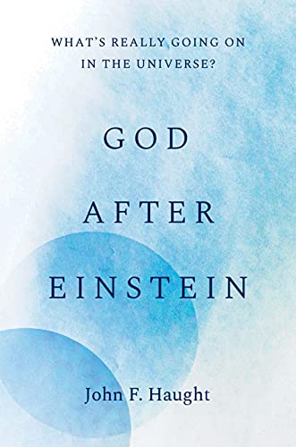 Book God after Einstein: What’s Really Going On in the Universe? free