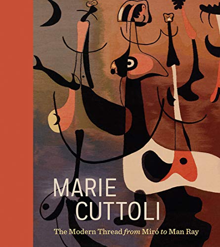 Book Marie Cuttoli: The Modern Thread from Miró to Man Ray free