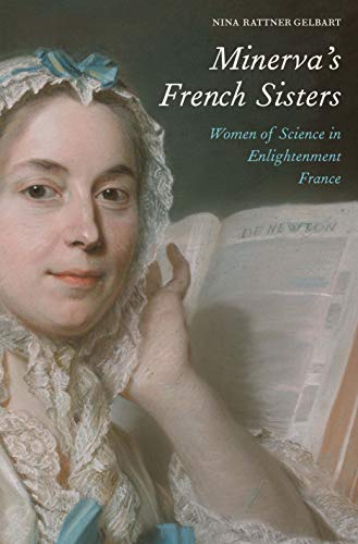Book Minerva's French Sisters: Women of Science in Enlightenment France free
