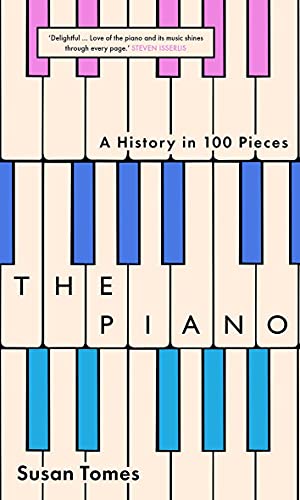 Book The Piano: A History in 100 Pieces free