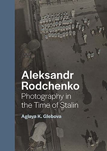 Book Aleksandr Rodchenko: Photography in the Time of Stalin free