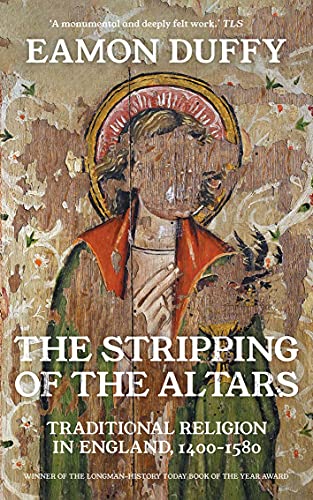 Book The Stripping of the Altars: Traditional Religion in England, 1400-1580 free