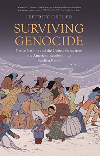 Book Surviving Genocide: Native Nations and the United States from the American Revolution to Bleeding Kansas free
