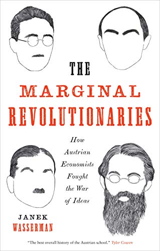 Book The Marginal Revolutionaries: How Austrian Economists Fought the War of Ideas free