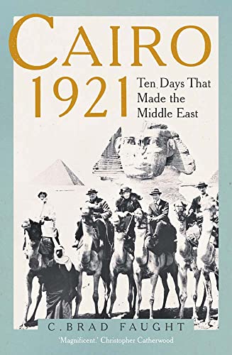 Book Cairo 1921: Ten Days that Made the Middle East free