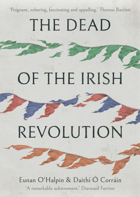 Book The Dead of the Irish Revolution free