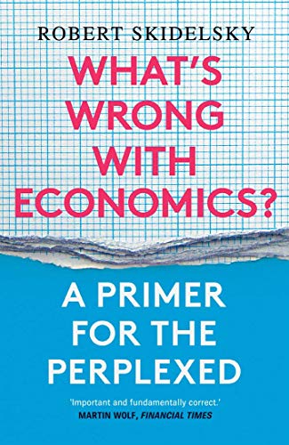 Book What’s Wrong with Economics?: A Primer for the Perplexed free