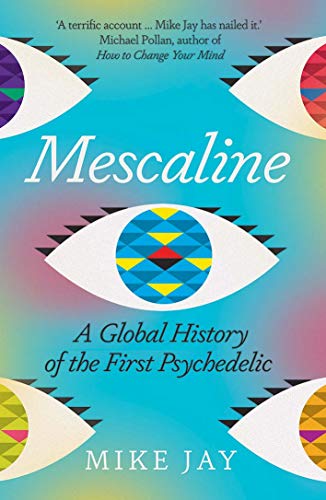 Book Mescaline: A Global History of the First Psychedelic free