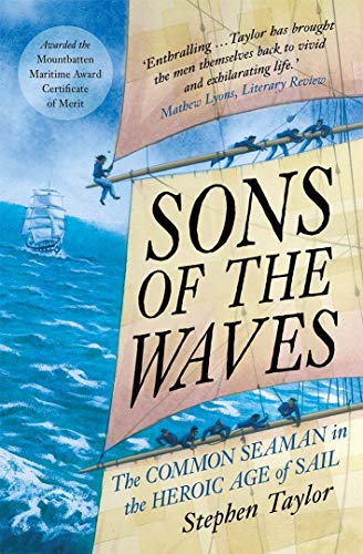 Book Sons of the Waves: The Common Seaman in the Heroic Age of Sail free