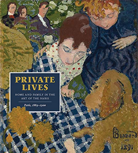 Book Private Lives: Home and Family in the Art of the Nabis, Paris, 1889-1900 free