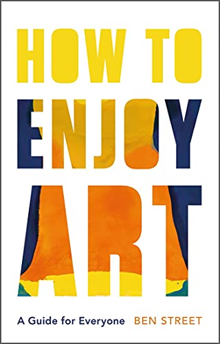 Book How to Enjoy Art: A Guide for Everyone free Book How to Enjoy Art: A Guide for Everyone free