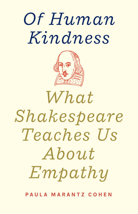 Book Of Human Kindness: What Shakespeare Teaches Us About Empathy free