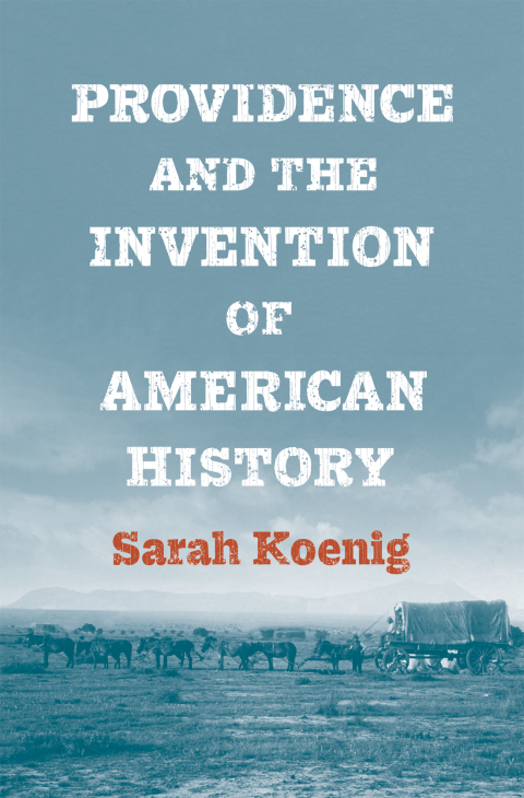 Book Providence and the Invention of American History free