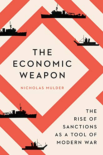 Book The Economic Weapon: The Rise of Sanctions as a Tool of Modern War free