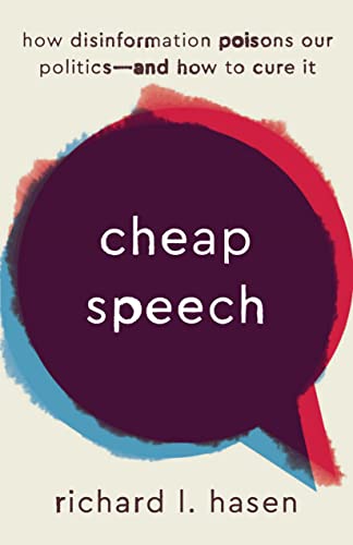 Book Cheap Speech: How Disinformation Poisons Our Politics―and How to Cure It free