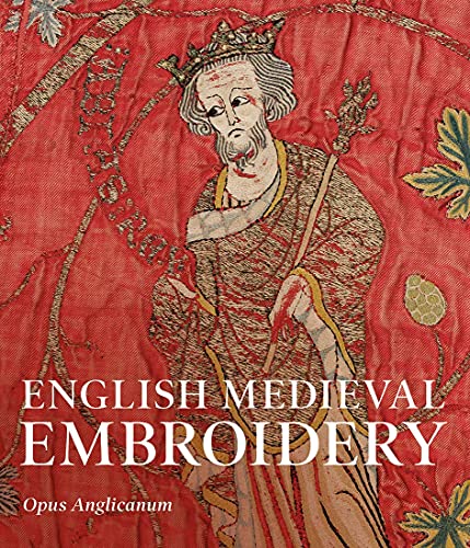 Book English Medieval Embroidery: Opus Anglicanum free