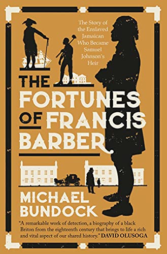 Book The Fortunes of Francis Barber: The Story of the Enslaved Jamaican Who Became Samuel Johnson’s Heir free