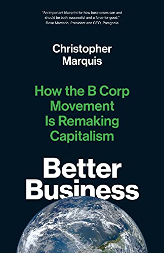 Book Better Business: How the B Corp Movement Is Remaking Capitalism free