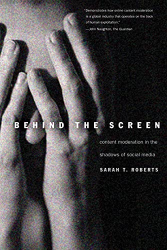 Book Behind the Screen: Content Moderation in the Shadows of Social Media free