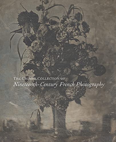 Book The Cromer Collection of Nineteenth-Century French Photography free