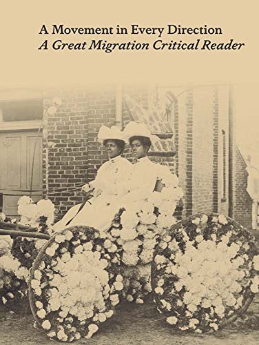 Book A Movement in Every Direction: A Great Migration Critical Reader free