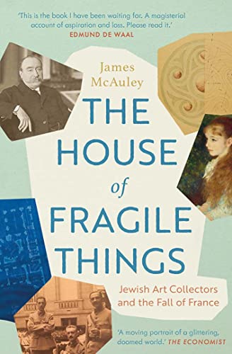 Book The House of Fragile Things: Jewish Art Collectors and the Fall of France free