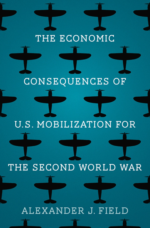 Book The Economic Consequences of U.S. Mobilization for the Second World War free