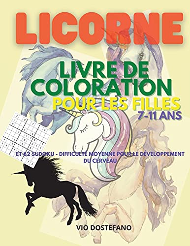 Book Licorne Livre de coloration pour filles 7-11 ans: Incroyable ! Libérez la créativité de votre enfant et son attention aux détails avec plus de 30 motifs uniques de licornes. (French Edition) free