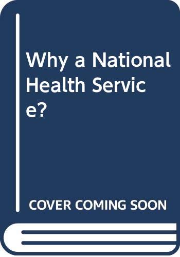 Book Why a National Health Service?: The part played by the Socialist Medical Association free