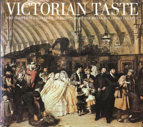 Book Victorian Taste: The Complete Catalogue of Paintings at the Royal Hollaway College free
