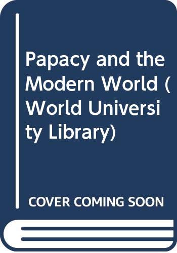 Book The Papacy And The Modern World; (world University Library) free