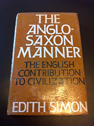 Book The Anglo-saxon Manner: The English Contribution To Civilization free