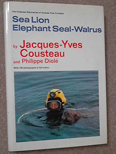Book Sea lion, elephant seal, walrus (The Undersea discoveries of Jacques-Yves Cousteau) free Book Sea lion, elephant seal, walrus (The Undersea discoveries of Jacques-Yves Cousteau) free