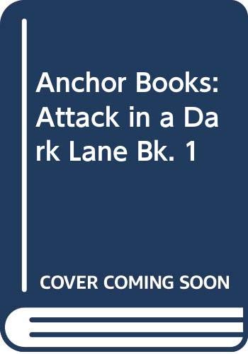 Book Anchor Books: Attack In A Dark Lane Bk. 1 free