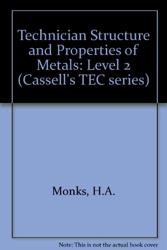 Book Technician Structure and Properties of Metals 2 (Cassell's TEC Series) free