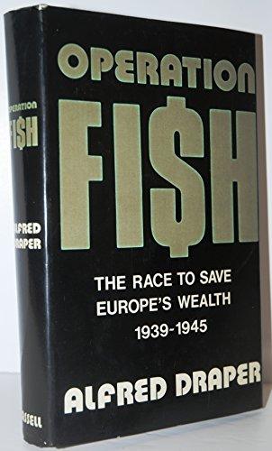 Book Operation Fish: The race to save Europe's wealth, 1939-1945 free Book Operation Fish: The race to save Europe's wealth, 1939-1945 free