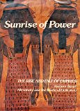 Book Sunrise of Power: Ancient Egypt, Alexander and the World of Hellenism (The Rise and Fall of Empires) free