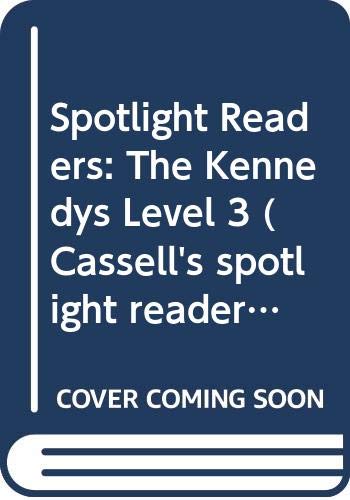 Book The Kennedys: Intermediate: Level 3 (cassell's Spotlight Readers) free