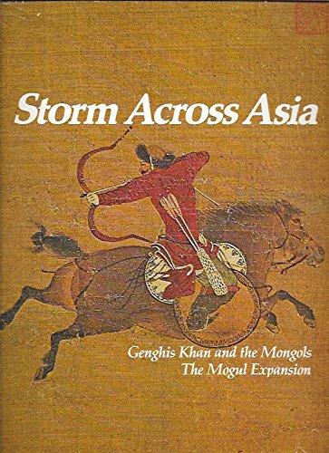 Book Storm Across Asia: Genghis Khan and the Mongols, The Mogul Expansion (Imperial Visions Series: The Rise and Fall of Empires) free