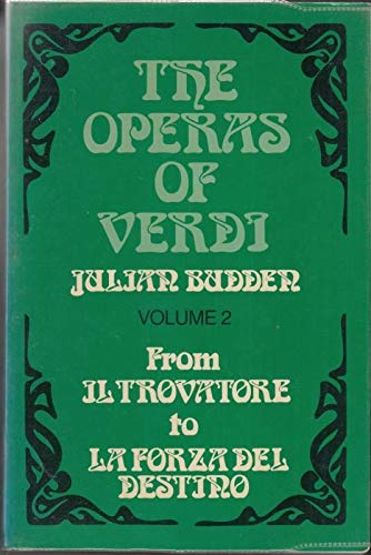 Book Operas of Verdi: From "Il Trovatore" to "La Forza del Destino" v. 2 free