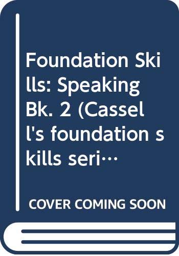 Book Foundation Skills: Speaking Bk. 2 (cassell's Foundation Skills Series) free