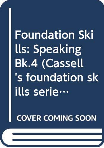 Book Foundation Skills: Speaking Bk.4 (cassell's Foundation Skills Series) free