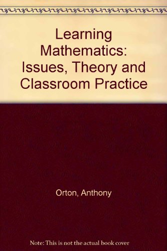 Book Learning Mathematics: Issues, Theory, And Classroom Practice free