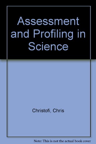 Book Assessment and Profiling in Science: A Practical Guide free