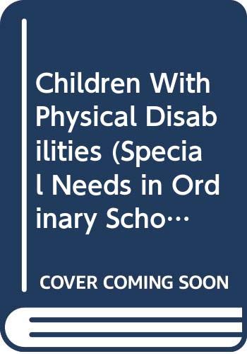 Book Children With Physical Disabilities (Special Needs in Ordinary Schools) free