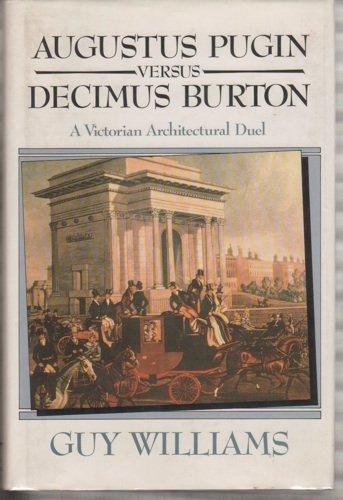 Book Augustus Pugin Versus Decimus Burton: A Victorian Architectural Duel free
