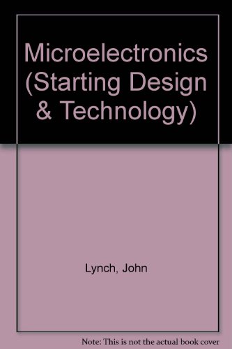Book Microelectronics (Starting Design and Technology) (Starting Design & Technology) free