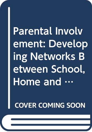 Book Parental Involvement: Developing Networks Between School, Home and Community free