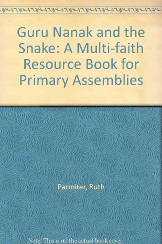 Book Guru Nanak And The Snake: A Multi-faith Resource Book For Primary Assemblies free