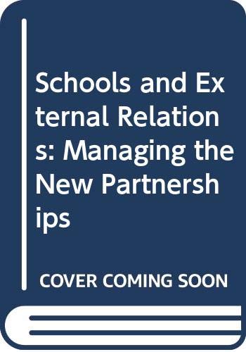 Book Schools And External Relations: Managing The New Partnerships (cassell Education) free